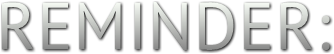 REMINDER: REMINDER: